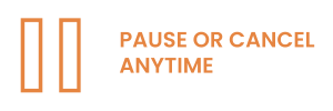 Pause or cancel anytime